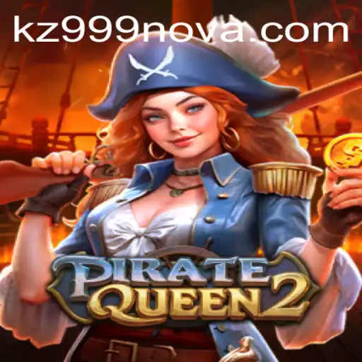 Unveiling the World of PirateQueen2 and the Enigma of kz 999